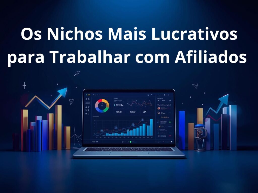 Os Nichos Mais Lucrativos para Trabalhar com Afiliados